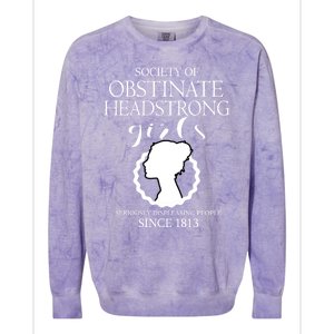 Society Of Obstinate Headstrong Jane Austen Funny Gift Cool Gift Colorblast Crewneck Sweatshirt