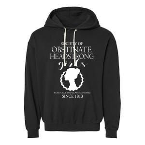 Society Of Obstinate Headstrong Jane Austen Funny Gift Cool Gift Garment-Dyed Fleece Hoodie