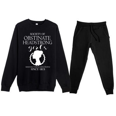 Society Of Obstinate Headstrong Jane Austen Funny Gift Cool Gift Premium Crewneck Sweatsuit Set