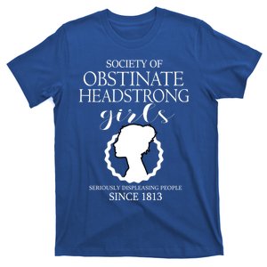 Society Of Obstinate Headstrong Jane Austen Funny Gift Cool Gift T-Shirt