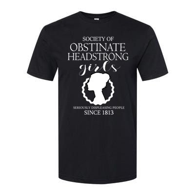 Society Of Obstinate Headstrong Jane Austen Funny Gift Cool Gift Softstyle CVC T-Shirt