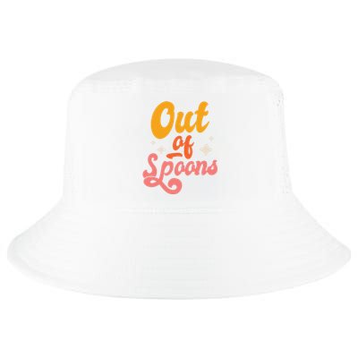 Spoonie Out Of Spoons Cool Comfort Performance Bucket Hat