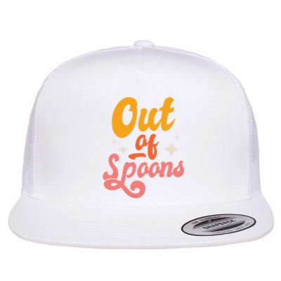 Spoonie Out Of Spoons Flat Bill Trucker Hat