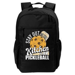 Stay Out Of The Kitchen Play Pickleball Paddleball Lover Daily Commute Backpack