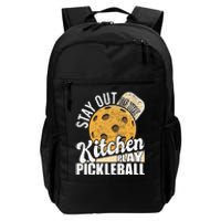 Stay Out Of The Kitchen Play Pickleball Paddleball Lover Daily Commute Backpack