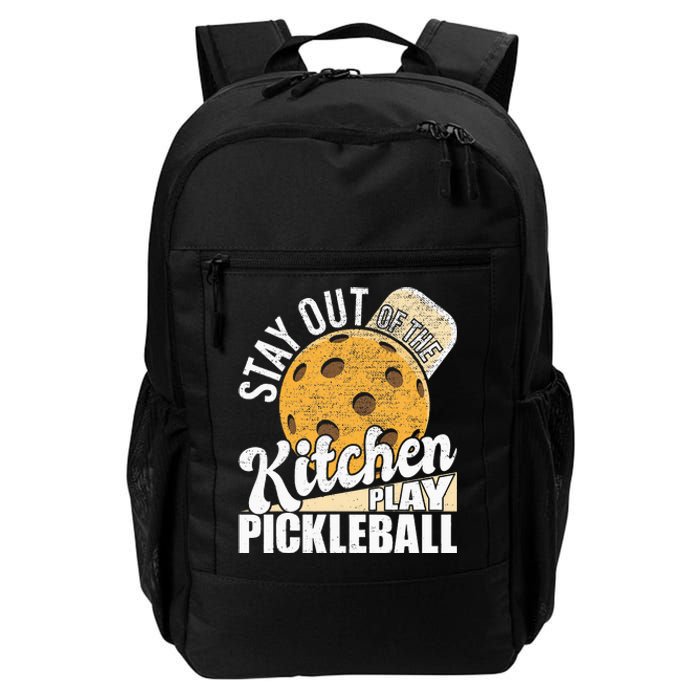 Stay Out Of The Kitchen Play Pickleball Paddleball Lover Daily Commute Backpack