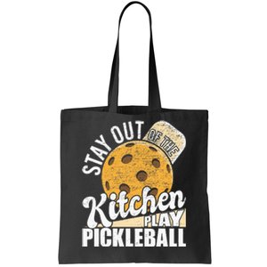 Stay Out Of The Kitchen Play Pickleball Paddleball Lover Tote Bag