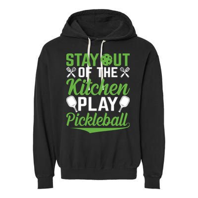 Stay Out Of The Kitchen Play Pickleball Garment-Dyed Fleece Hoodie
