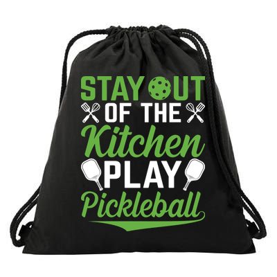 Stay Out Of The Kitchen Play Pickleball Drawstring Bag