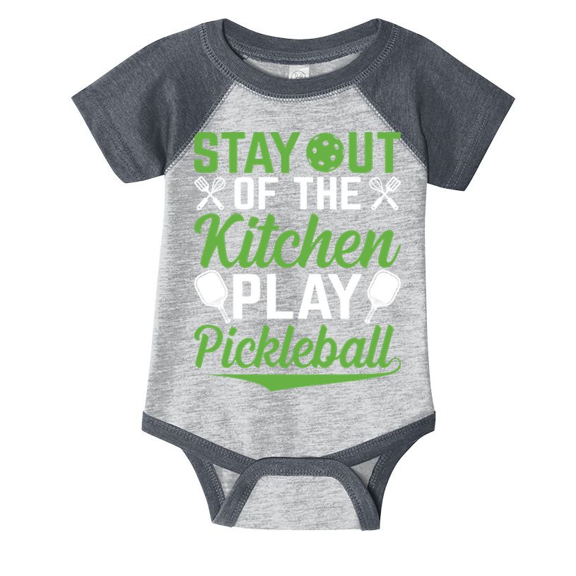 Stay Out Of The Kitchen Play Pickleball Infant Baby Jersey Bodysuit
