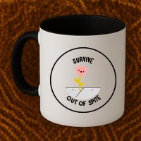 Survive Out Of Spite Mug