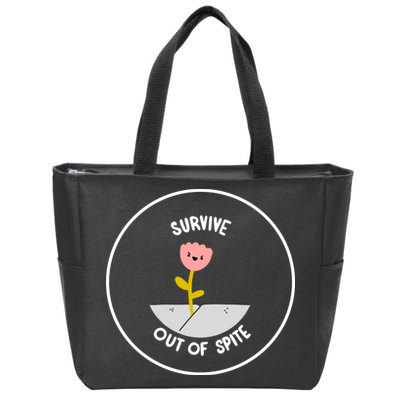 Survive Out Of Spite Zip Tote Bag
