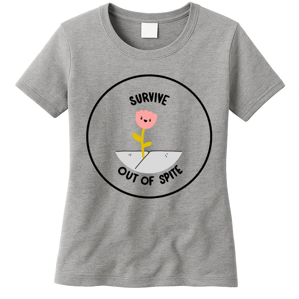 Survive Out Of Spite Womens T-Shirt