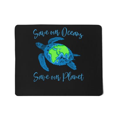 Save Our Oceans Save Our Planet Sea Turtle Climate Activist Meaningful Gift Mousepad