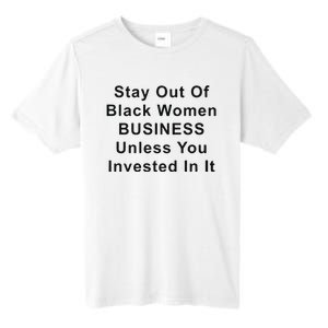 Stay Out Of Black Business Unless You Invested In It Tall Fusion ChromaSoft Performance T-Shirt