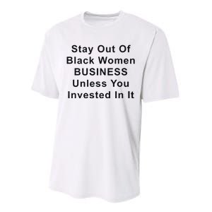 Stay Out Of Black Business Unless You Invested In It Performance Sprint T-Shirt