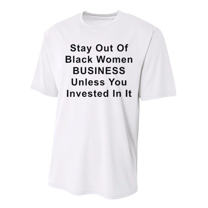 Stay Out Of Black Business Unless You Invested In It Performance Sprint T-Shirt