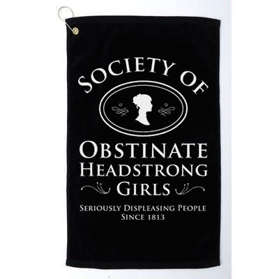 Society Of Obstinate Headstrong Pride And Prejudice Golf Towel