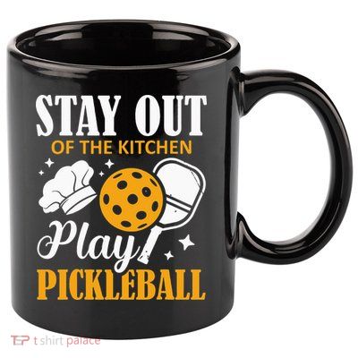 Stay Out Of The Kitchen Play Pickleball Sports 11oz C Handle Ceramic Mug
