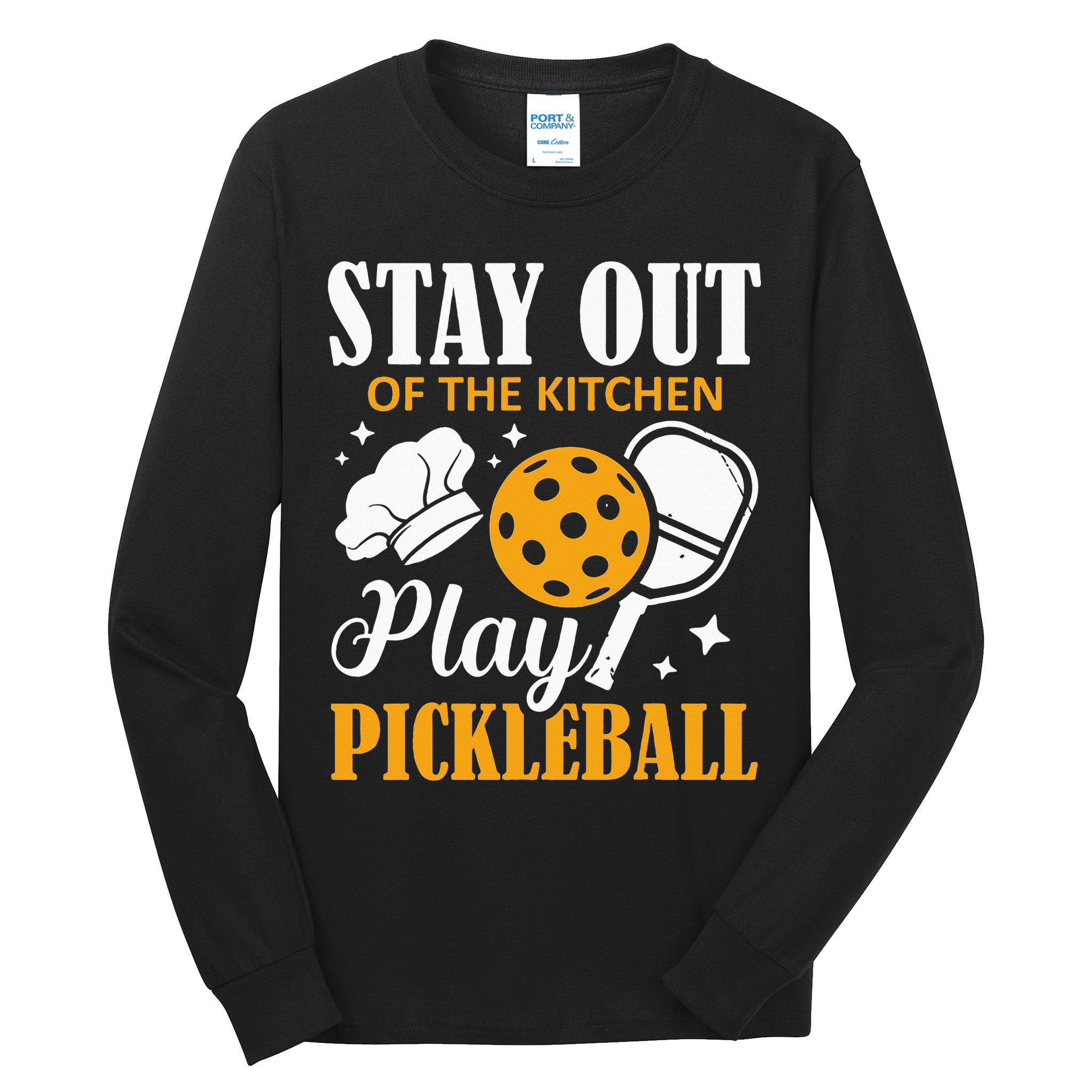Stay Out Of The Kitchen Play Pickleball Sports Tall Long Sleeve T-Shirt