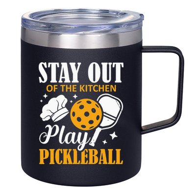 Stay Out Of The Kitchen Play Pickleball Sports 12oz Stainless Steel Coffee Mug