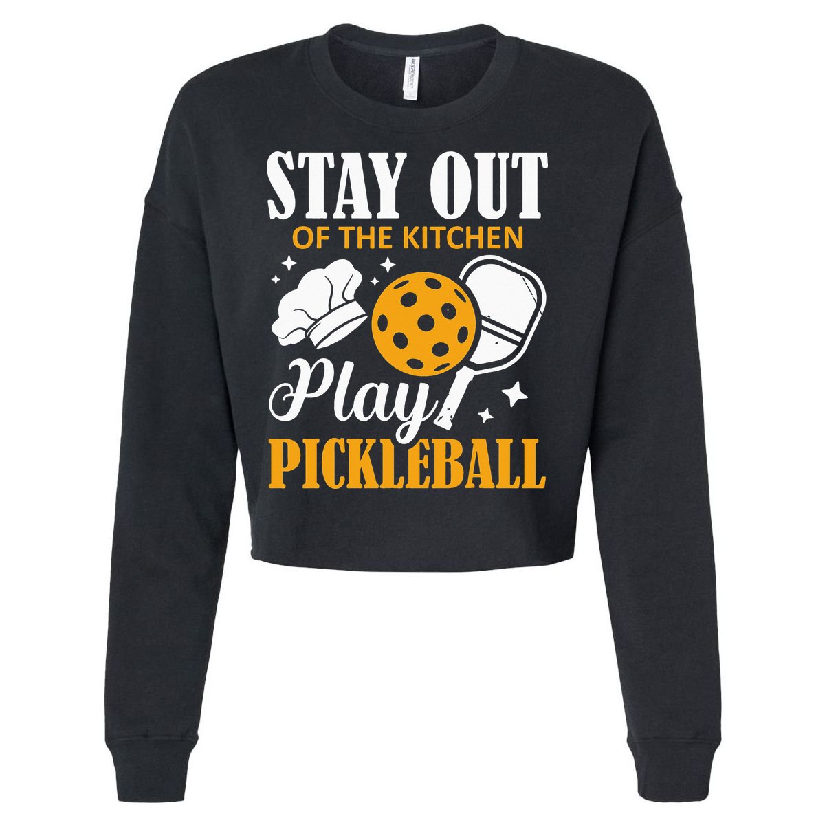 Stay Out Of The Kitchen Play Pickleball Sports Cropped Pullover Crew