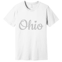 State Of Ohio Pride Script Text Distressed Design Gifts Premium T-Shirt