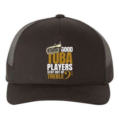 Stay Out Of Treble Tuba Player Brass Instrument Tuba Yupoong Adult 5-Panel Trucker Hat