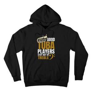 Stay Out Of Treble Tuba Player Brass Instrument Tuba Hoodie