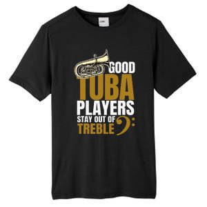 Stay Out Of Treble Tuba Player Brass Instrument Tuba Tall Fusion ChromaSoft Performance T-Shirt