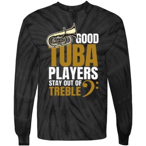 Stay Out Of Treble Tuba Player Brass Instrument Tuba Tie-Dye Long Sleeve Shirt