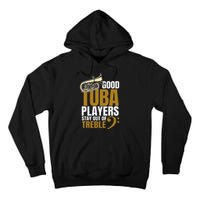 Stay Out Of Treble Tuba Player Brass Instrument Tuba Tall Hoodie