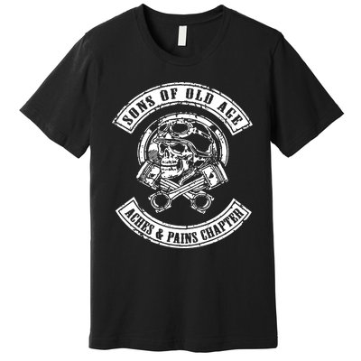 Sons Of Old Age Aches And Pains Chapter Premium T-Shirt