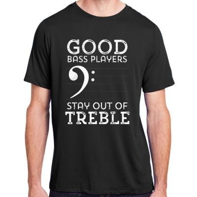 Stay Out Of Treble Funny Bass Player Bassist Music Bass Clef Adult ChromaSoft Performance T-Shirt