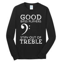 Stay Out Of Treble Funny Bass Player Bassist Music Bass Clef Tall Long Sleeve T-Shirt