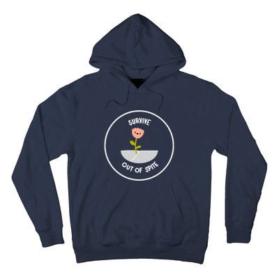 Survive Out Of Spite Dandelion Hoodie