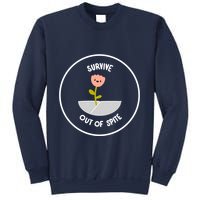 Survive Out Of Spite Dandelion Sweatshirt