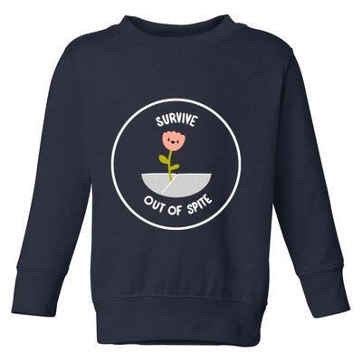 Survive Out Of Spite Dandelion Toddler Sweatshirt