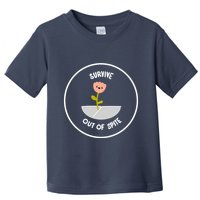 Survive Out Of Spite Dandelion Toddler T-Shirt
