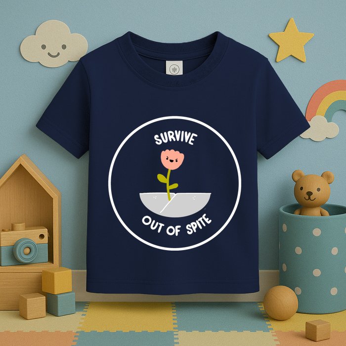 Survive Out Of Spite Dandelion Toddler T-Shirt