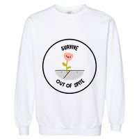 Survive Out Of Spite Dandelion Garment-Dyed Sweatshirt
