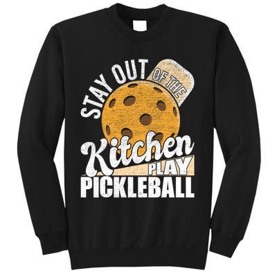 Stay Out Of The Kitchen Play Pickleball Paddleball Lover Sweatshirt