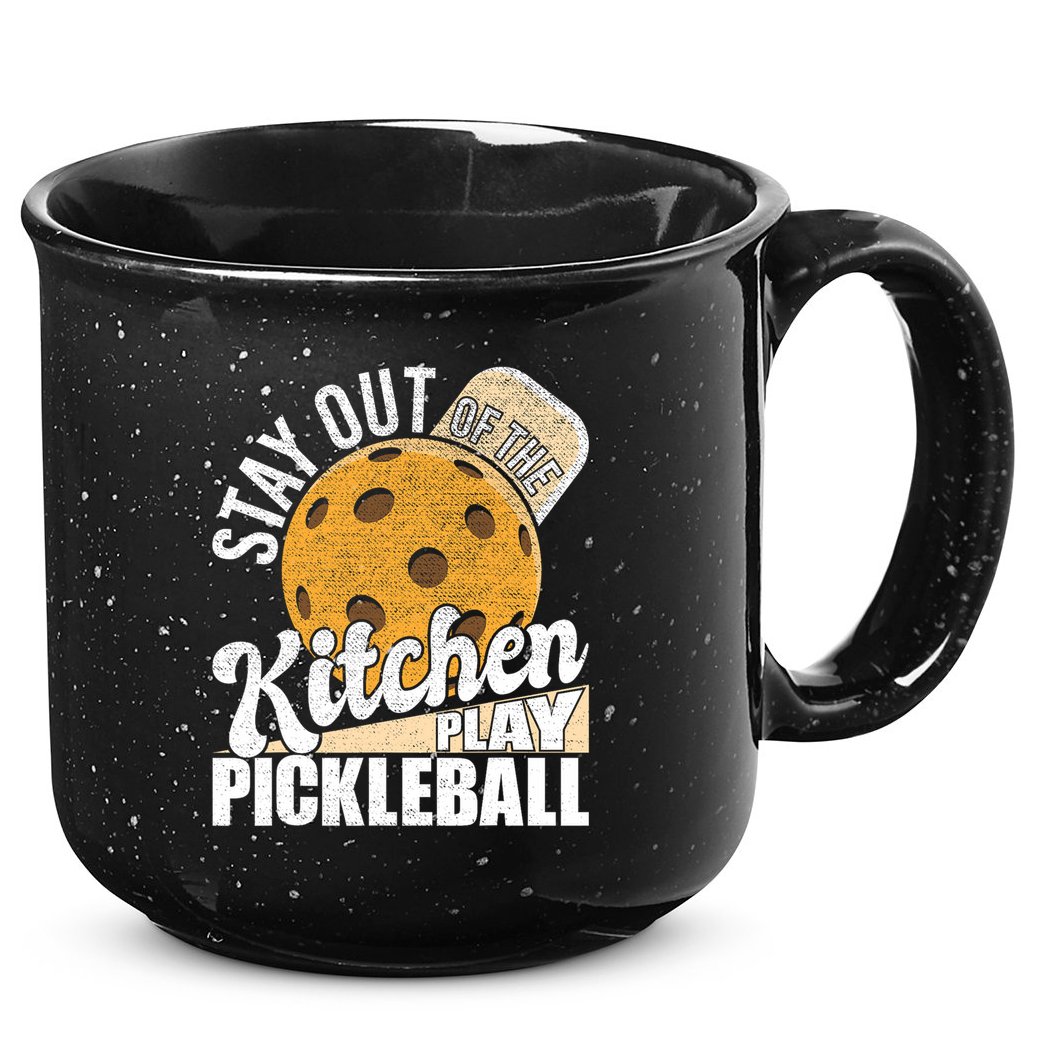 Stay Out Of The Kitchen Play Pickleball Paddleball Lover 15oz Campfire Ceramic Mug