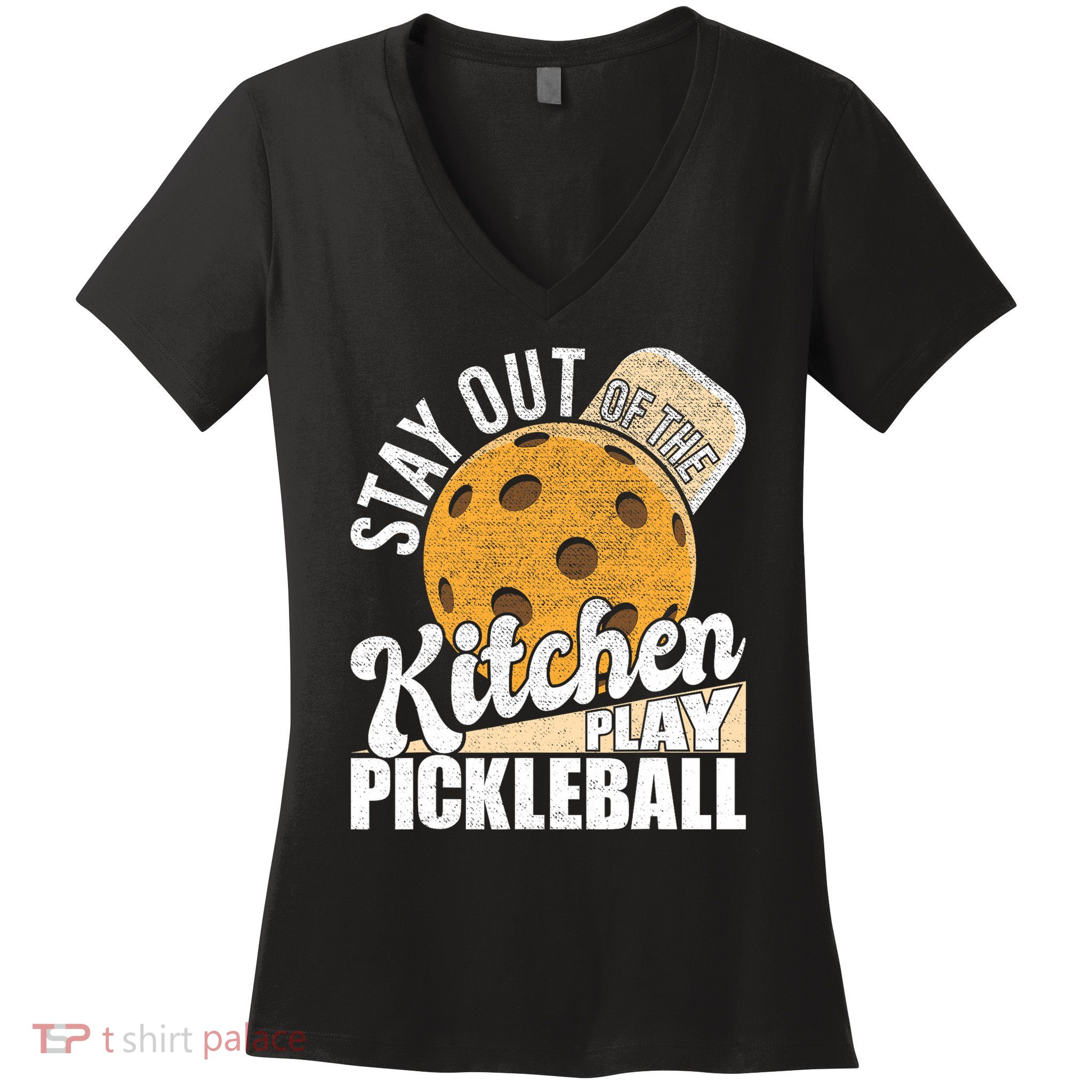 Stay Out Of The Kitchen Play Pickleball Paddleball Lover Women's V-Neck T-Shirt