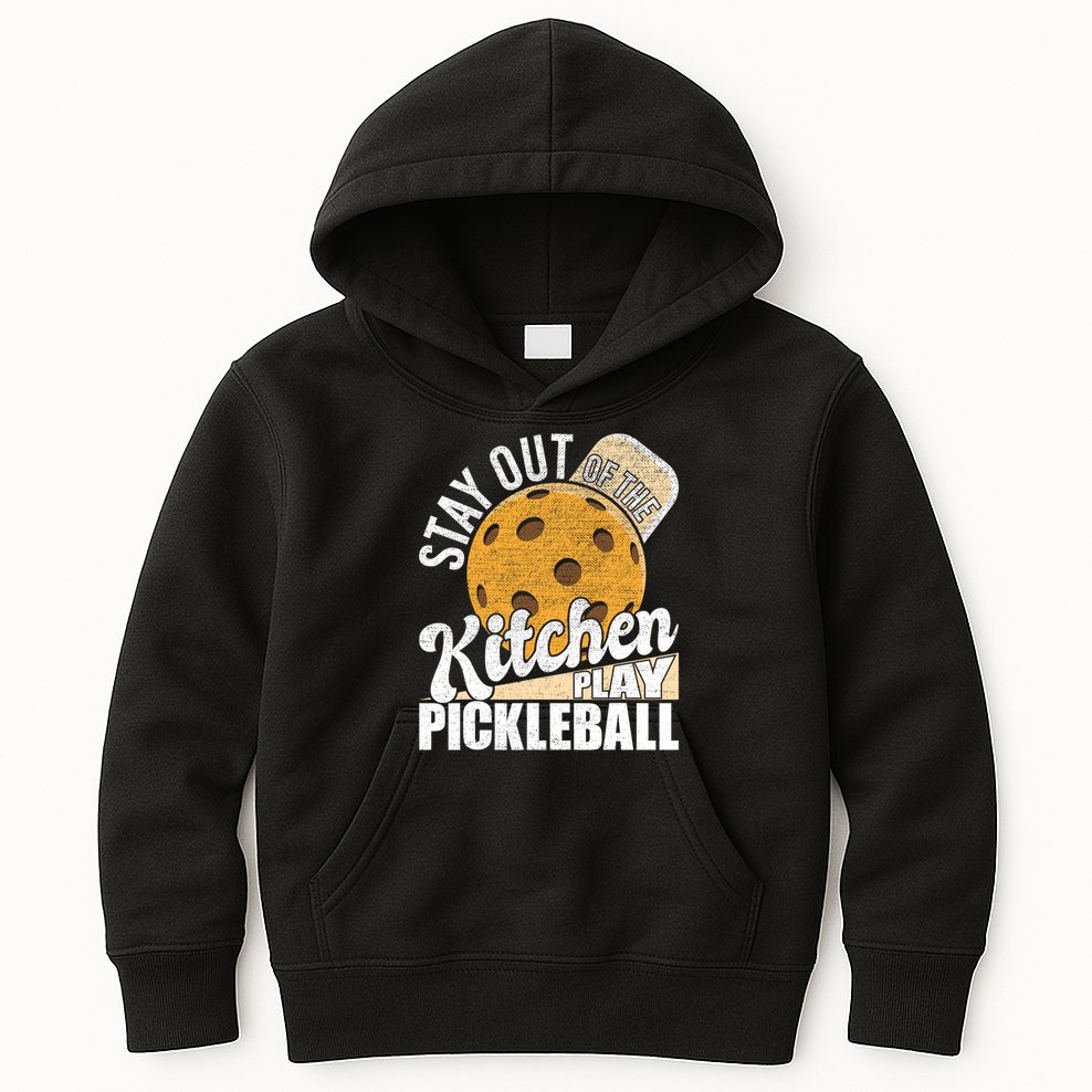 Stay Out Of The Kitchen Play Pickleball Paddleball Lover Kids Hoodie