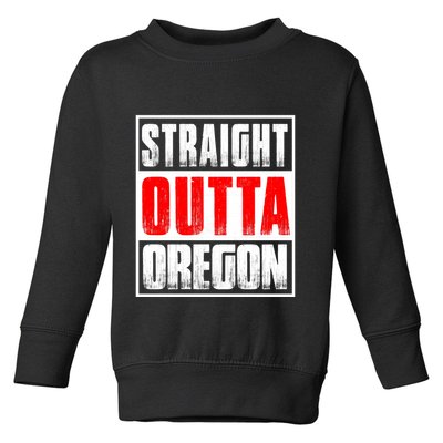Straight Outta Oregon Toddler Sweatshirt