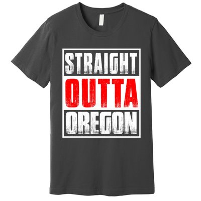 Straight Outta Oregon Premium T-Shirt