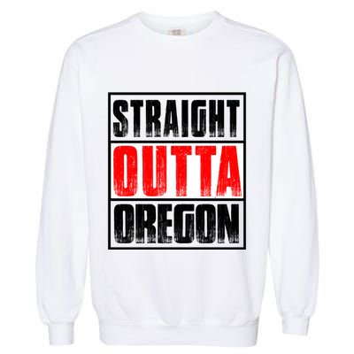 Straight Outta Oregon Garment-Dyed Sweatshirt
