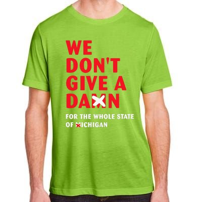 State of Ohio We Don't Give A Damn For Michigan Adult ChromaSoft Performance T-Shirt