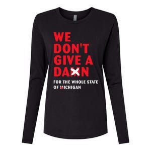 State of Ohio We Don't Give A Damn For Michigan Womens Cotton Relaxed Long Sleeve T-Shirt